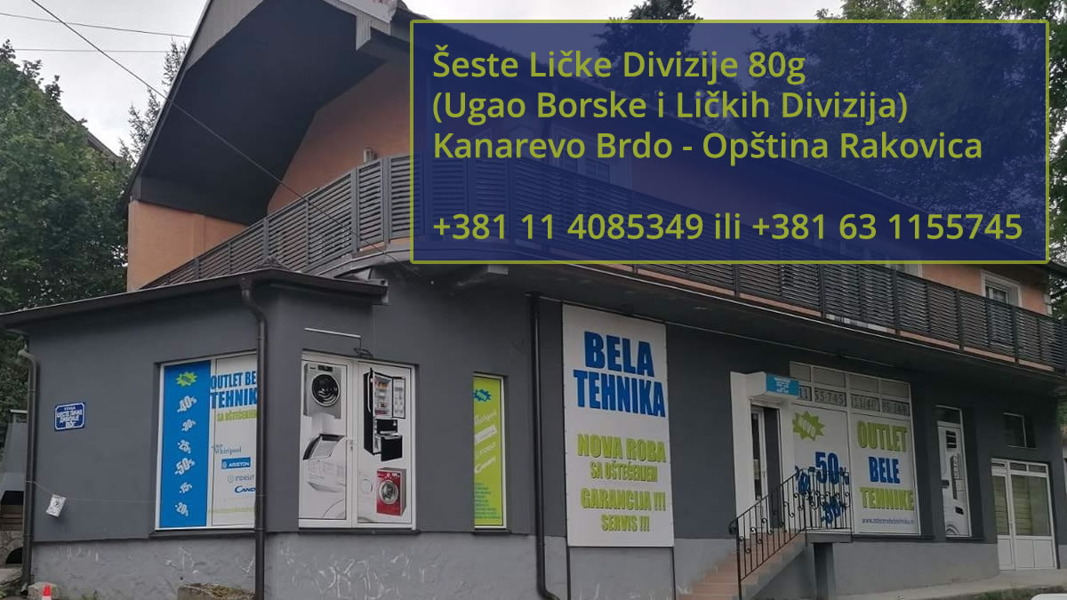 Outlet Bele Tehnike - 6 Lička - Kanarevo Brdo